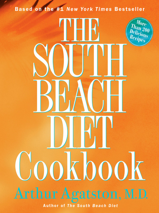 Title details for The South Beach Diet Cookbook by Arthur Agatston - Available